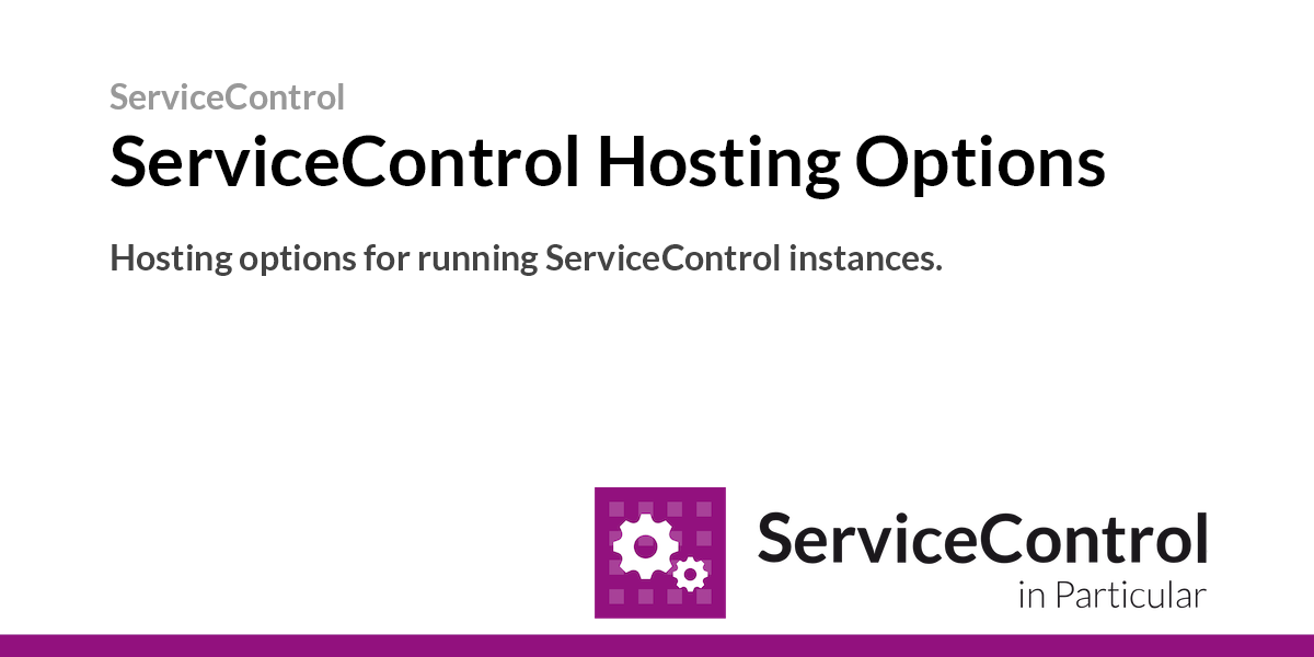 servicecontrol-hosting-options-servicecontrol-particular-docs