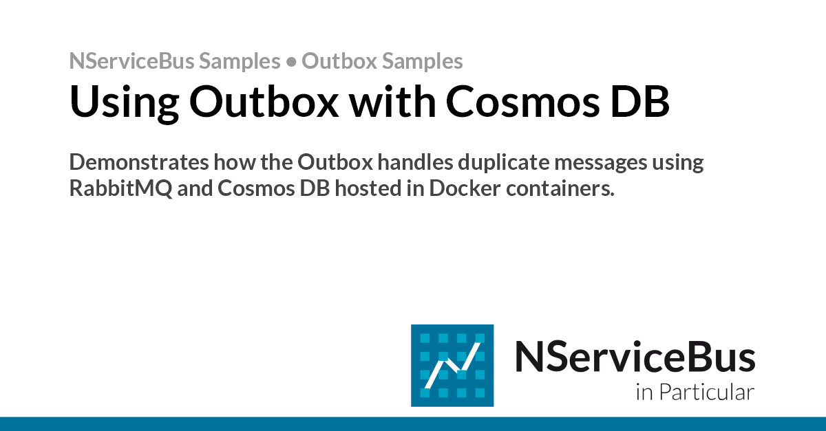 Using Outbox with CosmosDB • NServiceBus Samples • Particular Docs