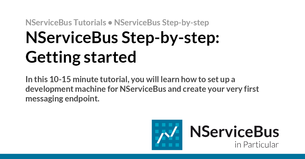 NServiceBus Step-by-step: Getting started • Particular Docs