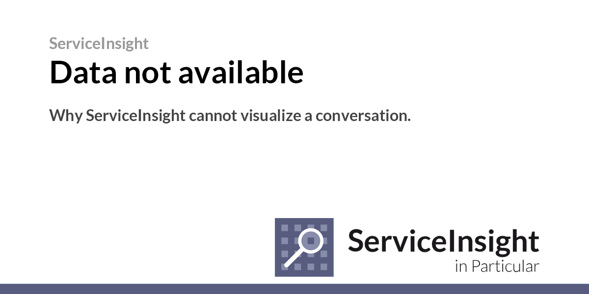 Data not available • ServiceInsight • Particular Docs
