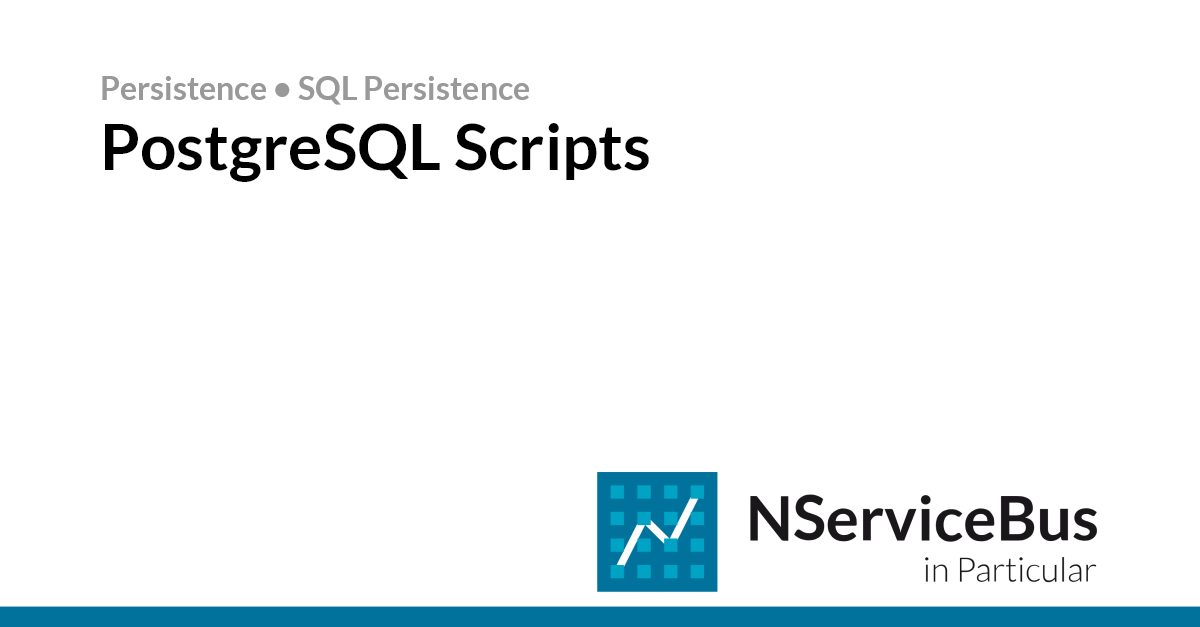 PostgreSQL Scripts • Sql Persistence • Particular Docs