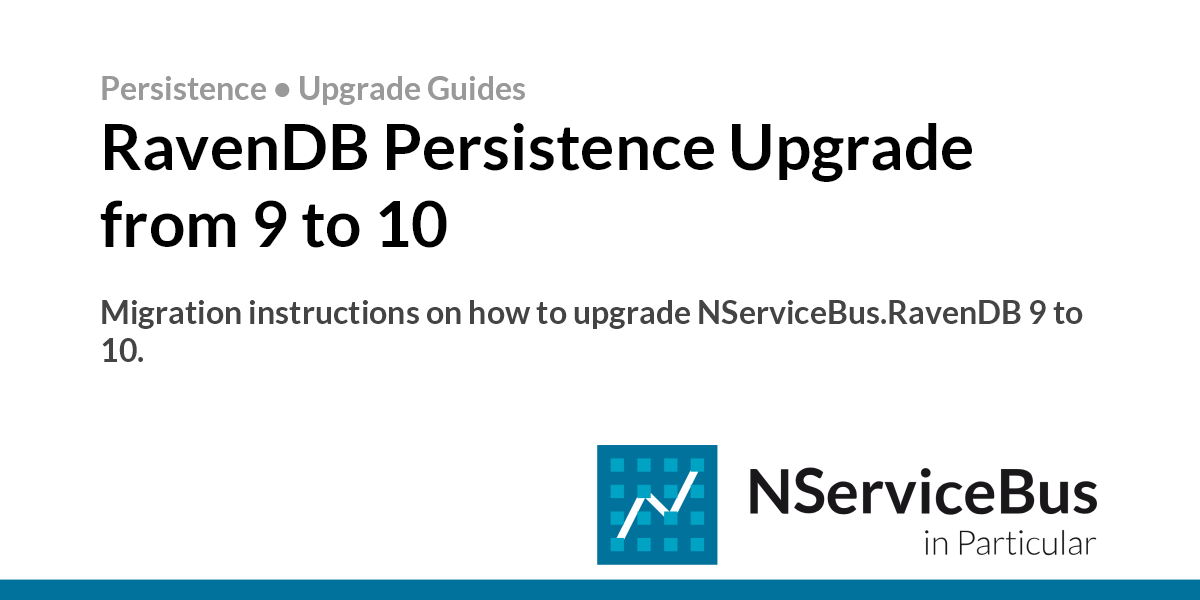 RavenDB Persistence Upgrade from 9 to 10 • RavenDB Persistence ...